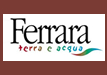 Ferrara Terra e Acqua